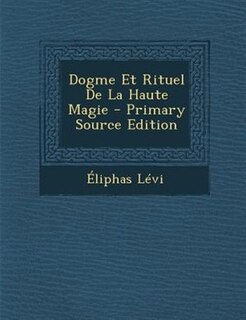 Couverture_Dogme Et Rituel De La Haute Magie