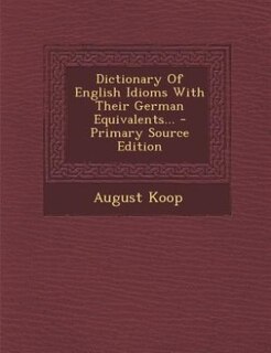 Couverture_Dictionary Of English Idioms With Their German Equivalents...