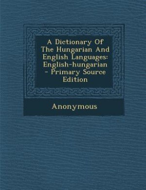 Couverture_A Dictionary Of The Hungarian And English Languages