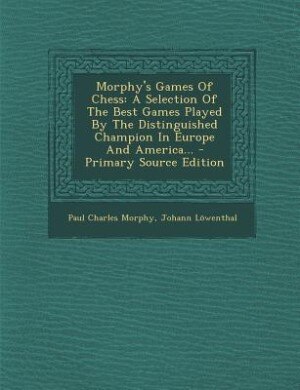 Couverture_Morphy's Games Of Chess