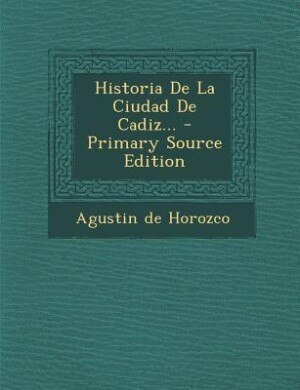 Front cover_Historia De La Ciudad De Cadiz...