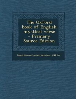 The Oxford book of English mystical verse  - Primary Source Edition