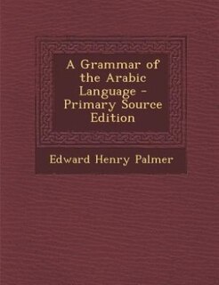Front cover_A Grammar of the Arabic Language - Primary Source Edition