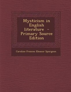 Couverture_Mysticism in English literature  - Primary Source Edition