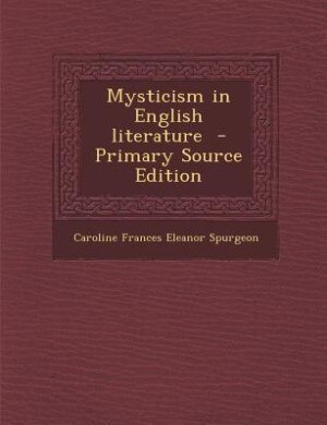 Couverture_Mysticism in English literature  - Primary Source Edition