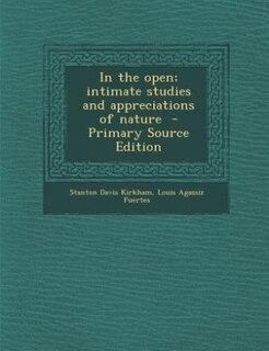 Couverture_In the open; intimate studies and appreciations of nature  - Primary Source Edition