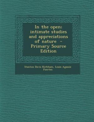Couverture_In the open; intimate studies and appreciations of nature  - Primary Source Edition