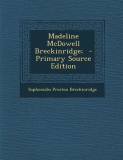 Front cover_Madeline McDowell Breckinridge;  - Primary Source Edition