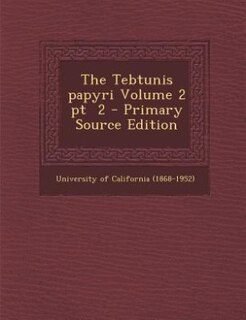 Couverture_The Tebtunis papyri Volume 2 pt  2 - Primary Source Edition