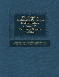 Philosophiæ Naturalis Principia Mathematica, Volume 2