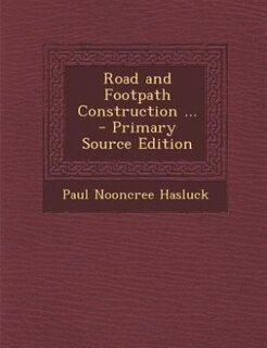 Front cover_Road and Footpath Construction ... - Primary Source Edition