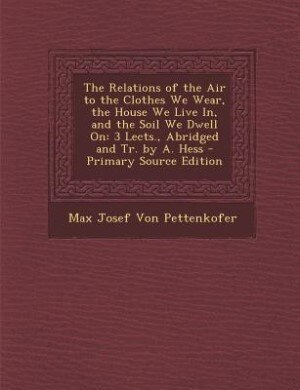 Couverture_The Relations of the Air to the Clothes We Wear, the House We Live In, and the Soil We Dwell On