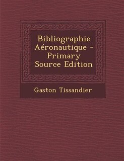Front cover_Bibliographie Aéronautique - Primary Source Edition