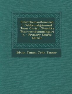 Couverture_Kekitchemanitomenahn Gahbemahjeinnunk Jesus Christ