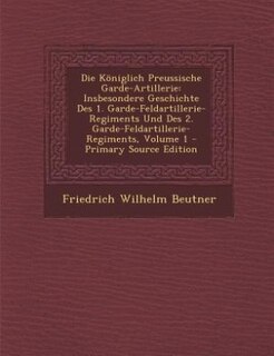 Front cover_Die Königlich Preussische Garde-Artillerie