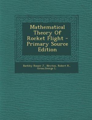 Front cover_Mathematical Theory Of Rocket Flight