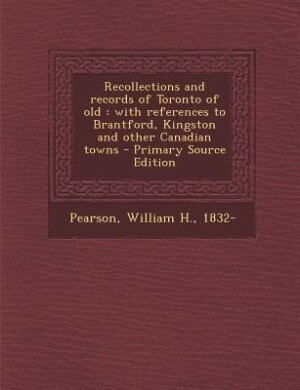 Front cover_Recollections and records of Toronto of old