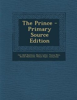 The Prince - Primary Source Edition