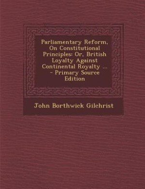 Couverture_Parliamentary Reform, On Constitutional Principles