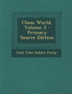 Couverture_Chess World, Volume 3 - Primary Source Edition