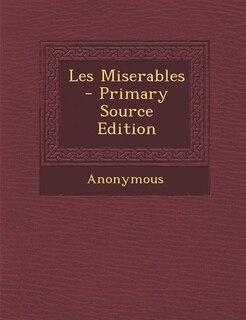 Couverture_Les Miserables - Primary Source Edition