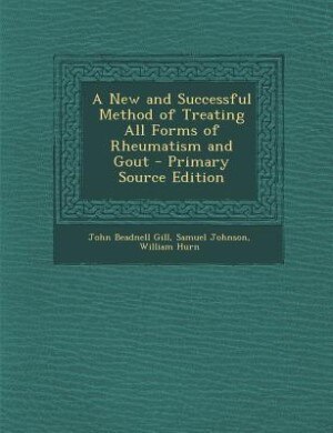 Front cover_A New and Successful Method of Treating All Forms of Rheumatism and Gout - Primary Source Edition