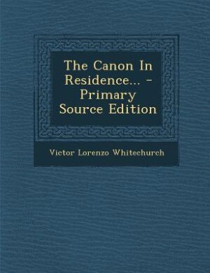 Couverture_The Canon In Residence... - Primary Source Edition