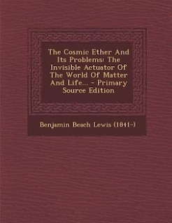 Front cover_The Cosmic Ether And Its Problems