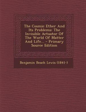 Front cover_The Cosmic Ether And Its Problems