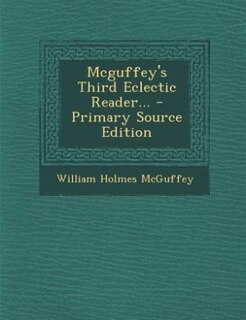 Couverture_Mcguffey's Third Eclectic Reader... - Primary Source Edition
