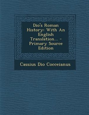 Couverture_Dio's Roman History, Volume IV
