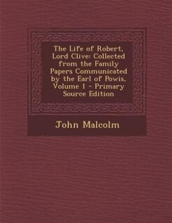 Front cover_The Life of Robert, Lord Clive