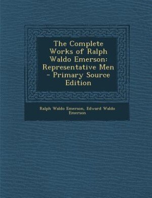 Front cover_The Complete Works of Ralph Waldo Emerson