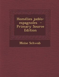 Homélies judéo-espagnoles  - Primary Source Edition