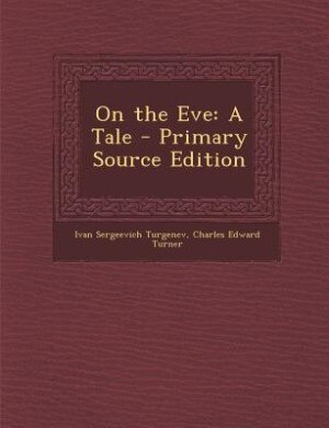 On the Eve: A Tale