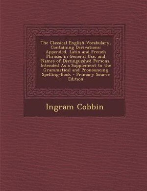 Couverture_The Classical English Vocabulary, Containing Derivations