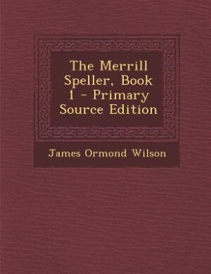 Couverture_The Merrill Speller, Book 1 - Primary Source Edition