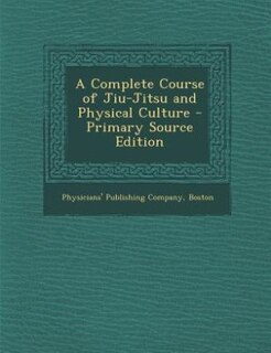 Front cover_A Complete Course of Jiu-Jitsu and Physical Culture - Primary Source Edition