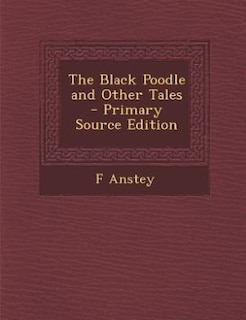 Couverture_The Black Poodle and Other Tales - Primary Source Edition