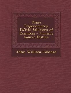 Couverture_Plane Trigonometry. [With] Solutions of Examples - Primary Source Edition