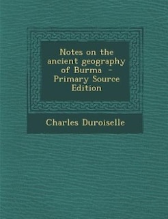Couverture_Notes on the ancient geography of Burma