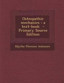 Osteopathic mechanics: a text-book