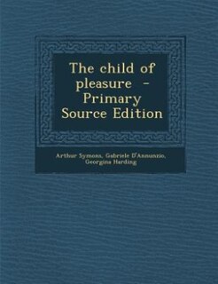 Front cover_The child of pleasure  - Primary Source Edition