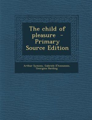 Front cover_The child of pleasure  - Primary Source Edition