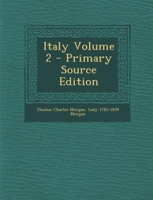 Italy Volume 2 - Primary Source Edition