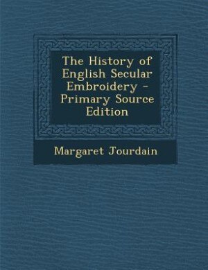 Couverture_The History of English Secular Embroidery