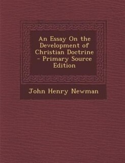 Couverture_An Essay On the Development of Christian Doctrine - Primary Source Edition
