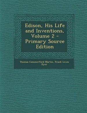 Couverture_Edison, His Life and Inventions, Volume 2