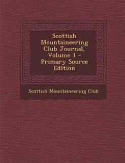 Couverture_Scottish Mountaineering Club Journal, Volume 1 - Primary Source Edition