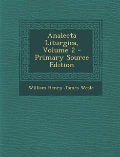 Couverture_Analecta Liturgica, Volume 2 - Primary Source Edition